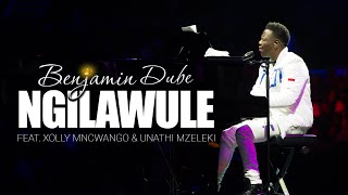 Benjamin Dube ft. Xolly Mncwango & Unathi Mzekeli - Ngilawule