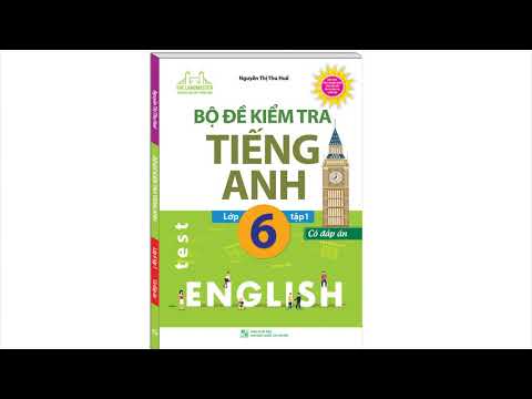 Video Bộ đề kiểm tra tiếng Anh lớp 6 tập 1 có đáp án - YouTube