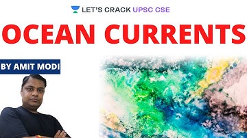 Ocean Currents | UPSC CSE/IAS 2020 | Amit Modi