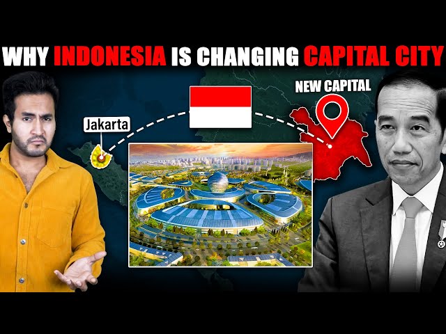 Why Indonesia Is Spending $33 BILLION For It's New Capital Nusantara? class=
