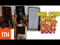 How to Setup Redmi K20 Pro First Boot | Redmi k20 Pro First Time Setup