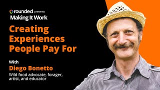 Creating Experiences People Pay For with Diego Bonetto