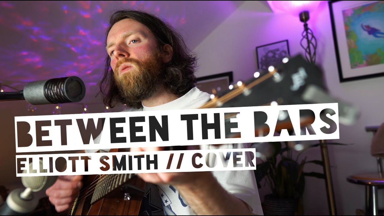 Between the Bars [Elliott Smith Cover] - YouTube Music