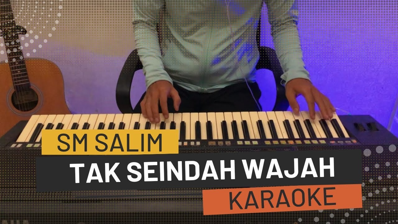 SM Salim - Tak Seindah Wajah (Karaoke) | Yamaha PSR S950
