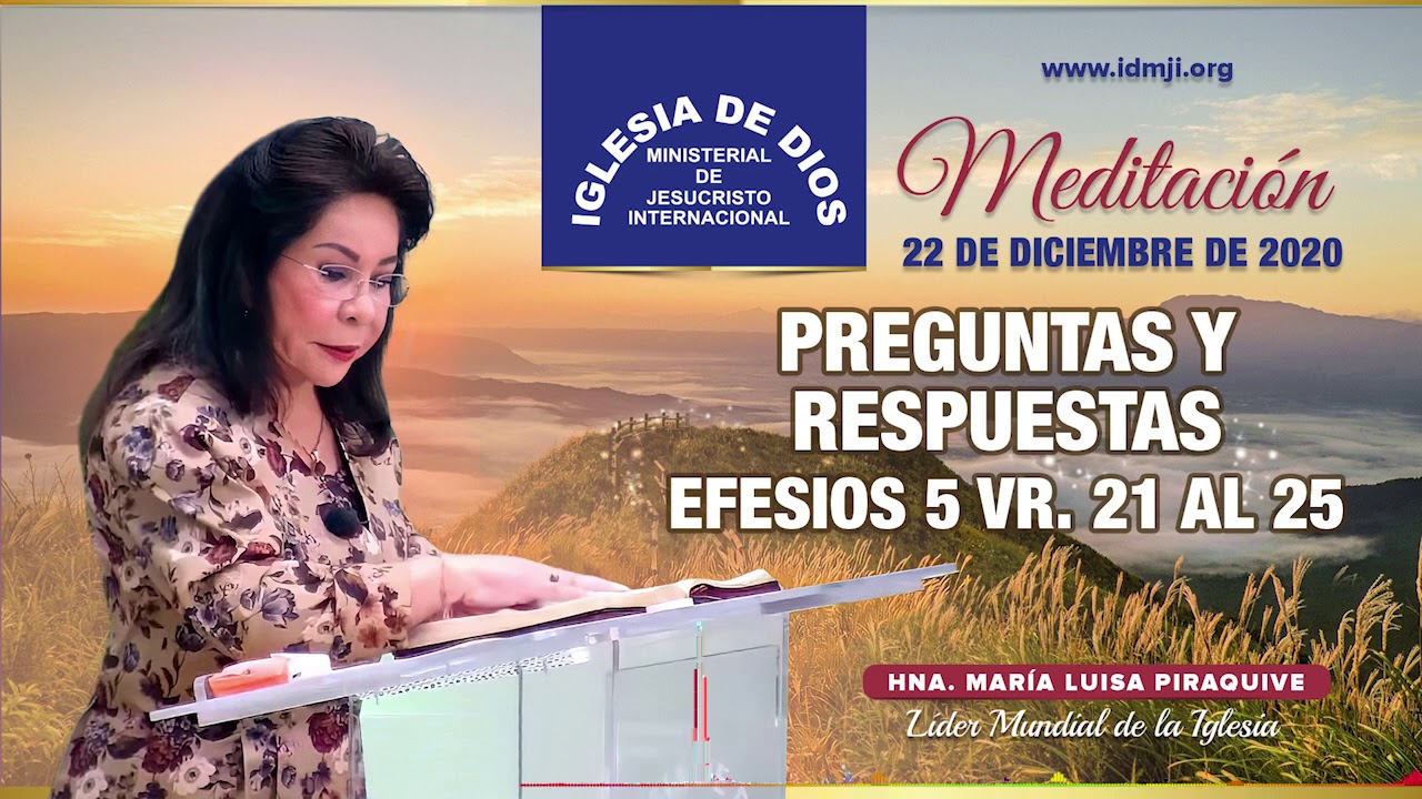 Meditación: Preguntas y respuestas, Efesios 5 vr. 21 al 25, Hna. María Luisa Piraquive, 22 dic 2020