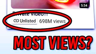 What Is The MOST VIEWED Unlisted YouTube Video?