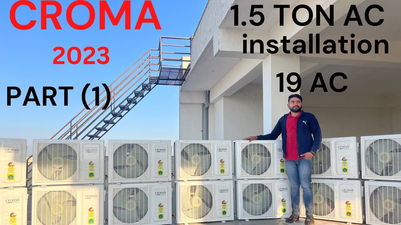 how to install ⚡️croma ac 1.5 ton⚡️     पूरी जानकारी  ( part 1 )