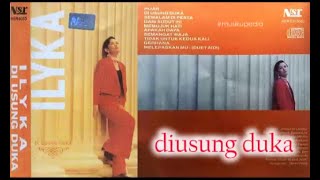 (Full Album) Ilyka # Diusung Duka
