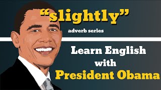 Slightly Usage, Pronounce, Meaning, Definition, Sentence Examples - Adverb Series