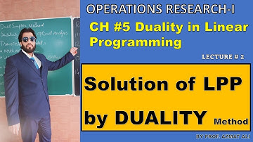2. Ch#5 Duality in Linear Programming || Linear Programming Problem by Duality ||Operations Research