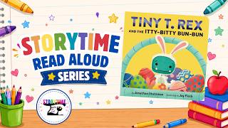 Tiny T. Rex and the Itty-Bitty Bun-Bun | Jonathan Stutzman | Read A Loud