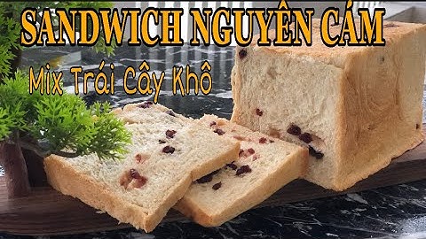 BÁNH MỲ SANDWICH 20% BỘT NGUYÊN CÁM MIX HẠT NAM VIỆT QUẤT MỀM ẨM 5 NGÀY #63| WHOLE WHEAT SANDWICH