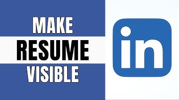 How to Make Resume Visible on LinkedIn (Step-by-Step Process)