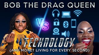 Bob the Drag Queen vs Technology