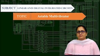 LEC36| LINEAR AND DIGITAL INTEGRATED CIRCUITS | Astable Multivibrator By Mrs. T.Vijetha