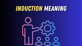 Induction Meaning in English | Induction Explained Simply with Examples