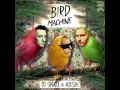 DJ Snake feat. Alesia - Bird Machine (Original Mix) [Trap]