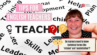 Do learners need to know technical terms like ‘elision’ and ‘assimilation’? | TEFL Question Time