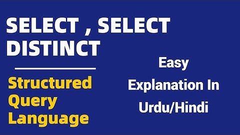 SELECT | SELECT DISTINCT | Structured Query Language | Urdu/Hindi