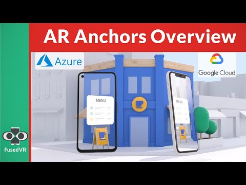 Google Cloud & Microsoft Azure Spatial Anchors for Mobile AR Overview