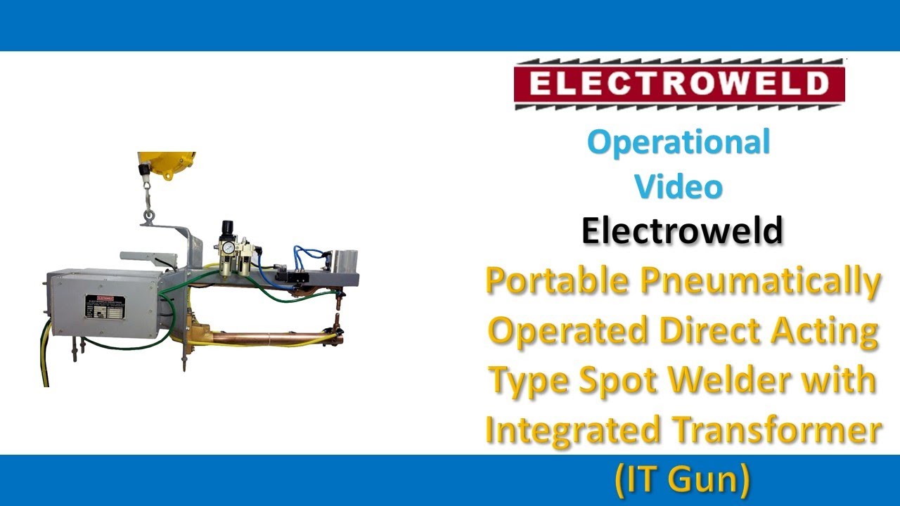 Electroweld Portable Pneumatically Operated IT Spot Welder Gun