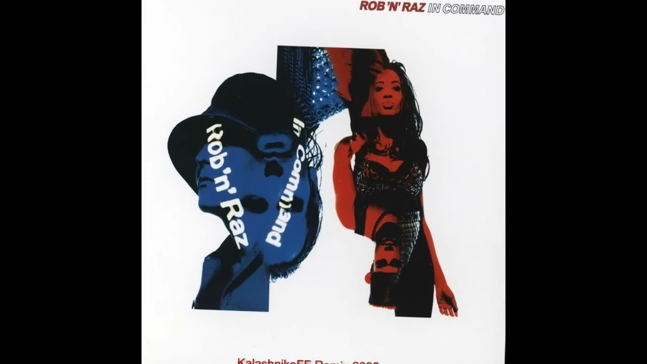 Rob'N'Raz   In Command KalashnikoFF Remix 2025
