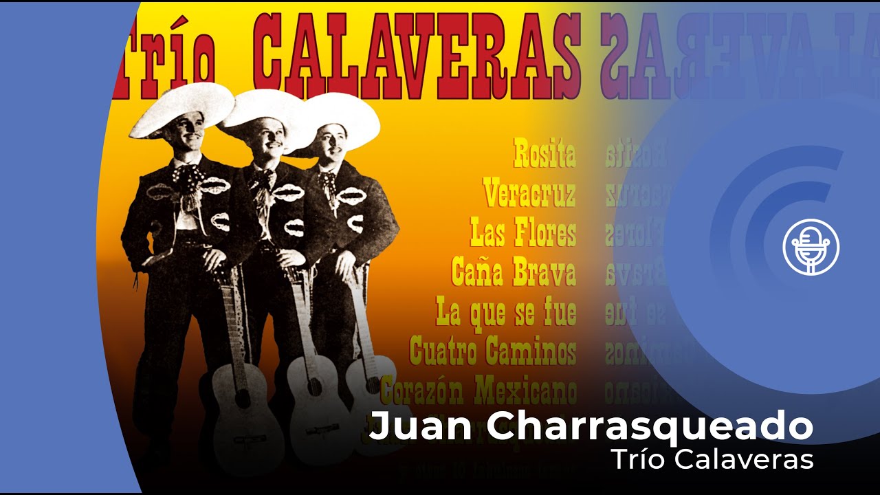 Trio Calaveras - Juan Charrasqueado (con letra - lyrics video)