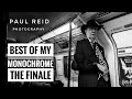 The best of my monochrome photography  the finale