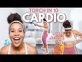 10 Min Cardio workout to Burn Fat (Intense) TORCH IN 10 | growwithjo