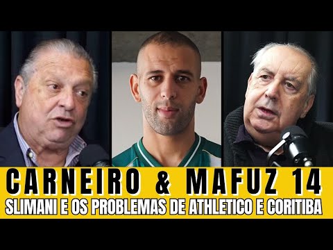 CARNEIRO E MAFUZ FORAM SLIMANIZADOS? E O DEBATE SOBRE O PROBLEMA CONJUNTO DE ATHLETICO E CORITIBA