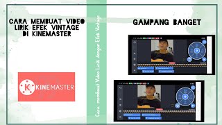 Cara Buat Video Lirik Dengan Efek Vintage di Kinemaster | Buat Video Lirik ala Tmblr Instagram