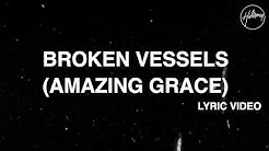 Broken Vessels (Amazing Grace) [Official Lyric Video] - Hillsong Worship  - Durasi: 9:29. 