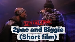 2Pac And Biggie Movie Lets Make It Right