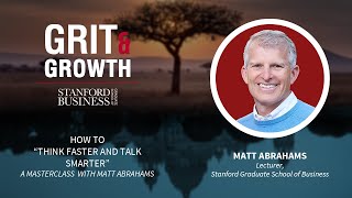 S3E09 Grit & Growth | How to “Think Faster and Talk Smarter”: a Masterclass with Matt Abrahams