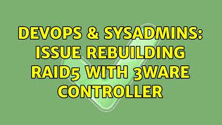 Famous DevOps & SysAdmins: Issue rebuilding raid5 with 3ware controller Net Worth