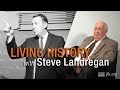 Living History with Steve Landregan