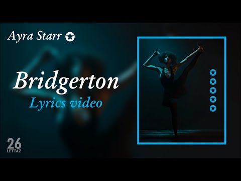 Ayra Starr Bridgerton (Lyrics video)