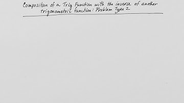 Composition of a trig function with the inverse of another trig function: problem type 2