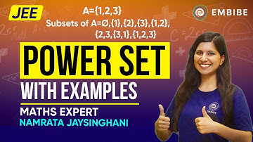 Power Set with Examples for JEE 2023 | JEE Mathematics | Namrata Jaysinghani | Embibe