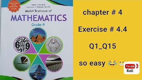 Model Textbook of Mathematics Grade 9 | Exercise 4.4| Q1_Q15