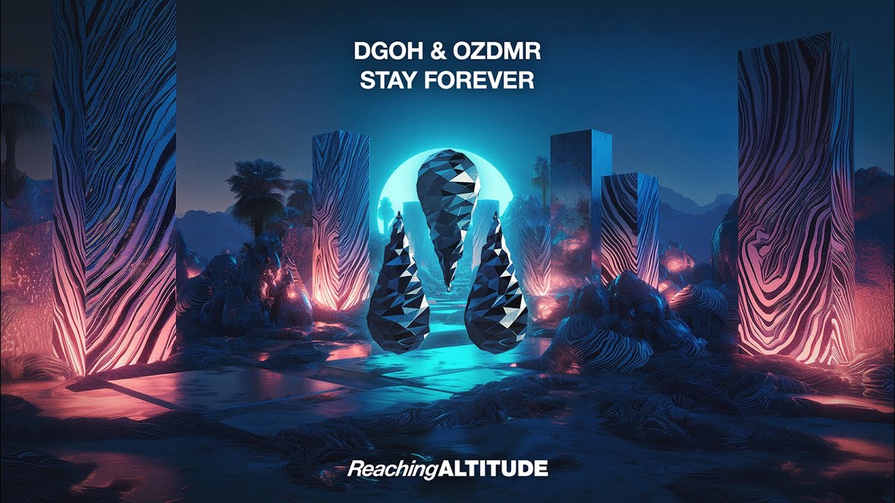 DGoh & OZDMR - Stay Forever