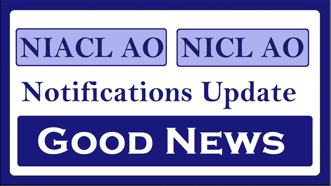 NICL AO and NIACL AO Notifications Update