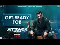 Get Ready for ATTACK | John A, Jacqueline F, Rakul Preet S | Lakshya Raj Anand | April 1st, 2022