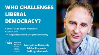 Zsolt Enyedi – Types of Illiberalism: Elite and Mass Arguments Against Liberal Democracy