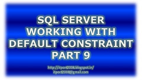 Create, Alter, Drop default constraint in SQL Server - Part 9