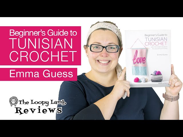 Beginner's Guide to Tunisian Crochet by Emma Guess - Nina Chicago
