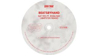 beatsbyhand ft. Rona Ray - Say Yes (Jimpster Remix)