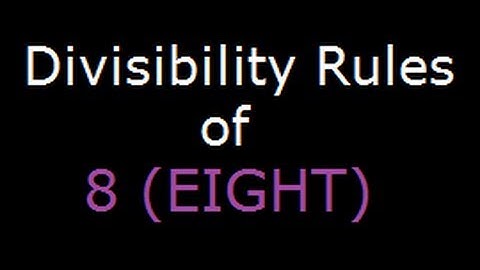 Divisibility Rules of 8 - Check if a number is divisible by 8