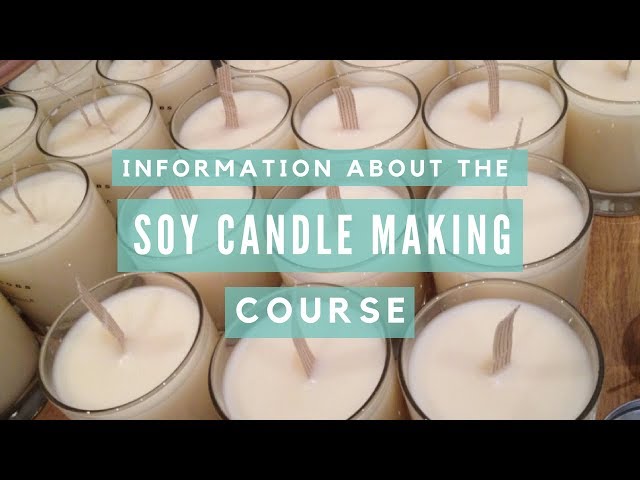 Candle Making Course Information - How it could help you learn to make your  own candles 