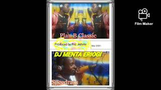 Menta Eriogi-Speedram Music254 Ft Plan B Clicofficial Audio